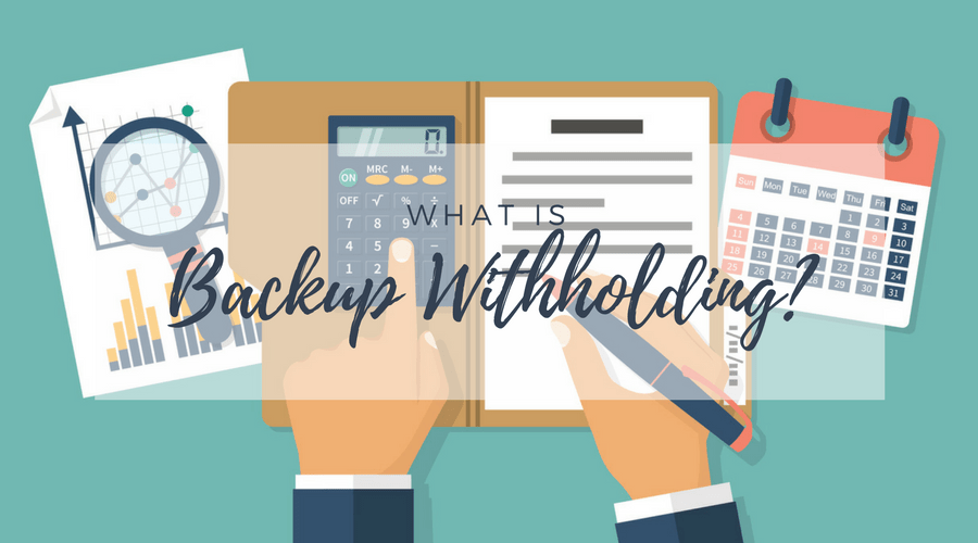 graphic of what is backup withholding, illustration hands holding pen using calculator